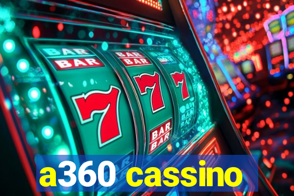 a360 cassino